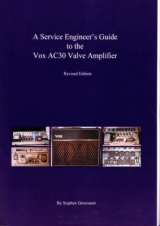 A Service Engineer's Guide to the Vox AC30 Valve Amplifier - Grosvenor, Stephen