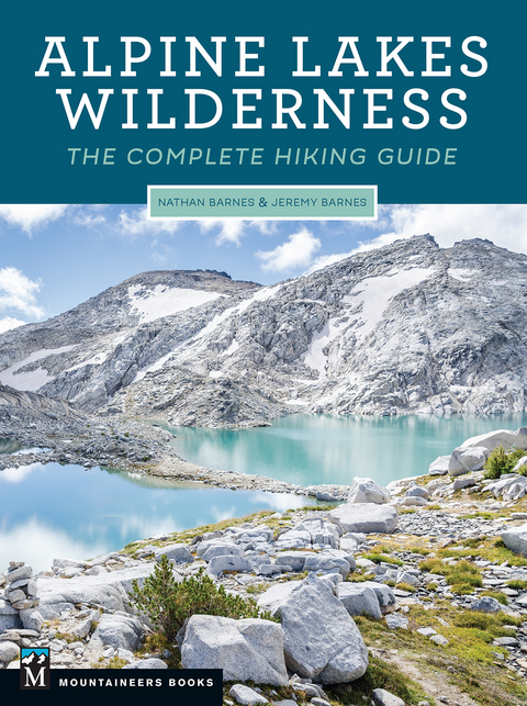 Alpine Lakes Wilderness - Jeremy Barnes, Nathan Barnes