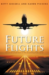 Future Flights - Betty Gossell and Karen Pickens