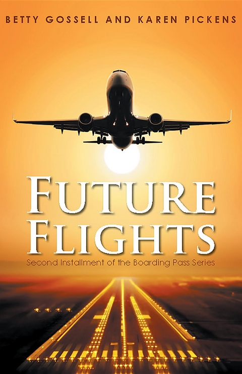 Future Flights - Betty Gossell and Karen Pickens