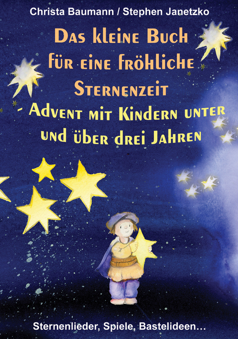 Das kleine Buch f&uuml;r eine fr&ouml;hliche Sternenzeit - Christa Baumann, Stephen Janetzko