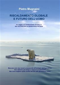 Riscaldamento globale e futuro dell'Uomo