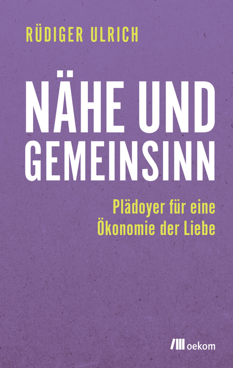 N&auml;he und Gemeinsinn - R&uuml;diger Ulrich