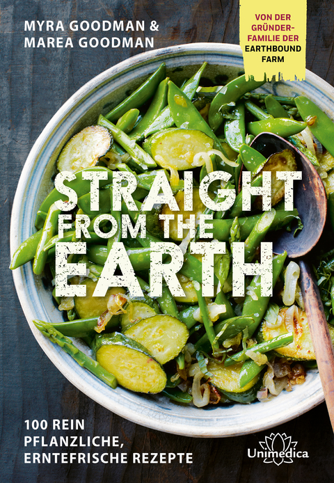 Straight from the Earth - Myra Goodman, Marea Goodman