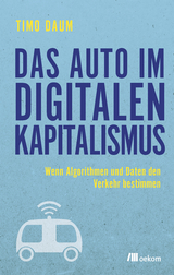 Das Auto im digitalen Kapitalismus - Timo Daum