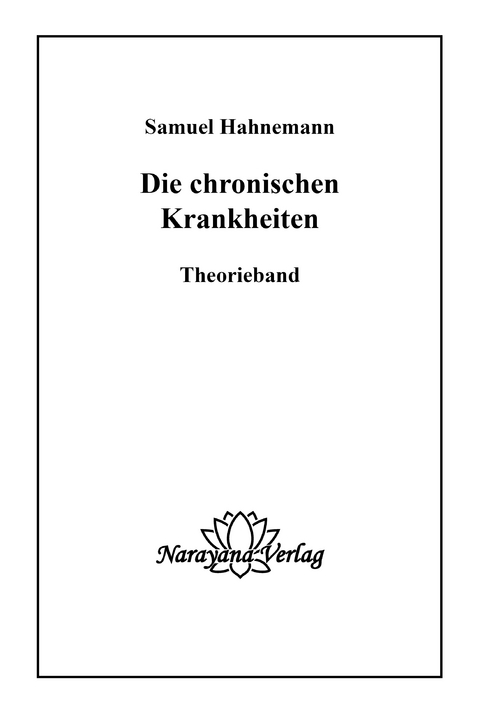 Die chronischen Krankheiten - Samuel Hahnemann