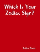 Which Is Your Zodiac Sign? -  BALDEV BHATIA