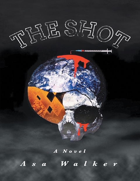 Shot: A Novel -  Asa Walker