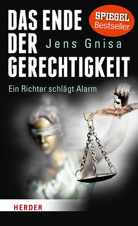 Das Ende der Gerechtigkeit -  Jens Gnisa