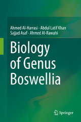 Biology of Genus Boswellia - Ahmed Al-Harrasi, Abdul Latif Khan, Sajjad Asaf, Ahmed Al-Rawahi