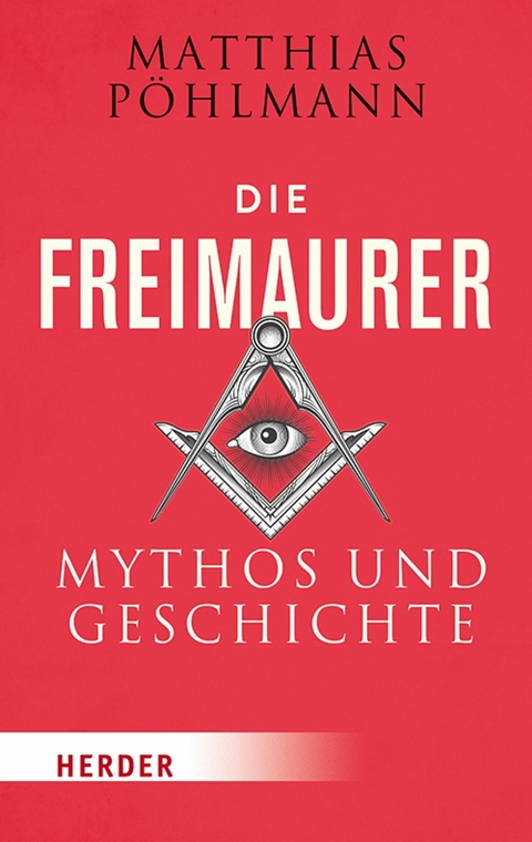 Die Freimaurer - Matthias P&ouml;hlmann