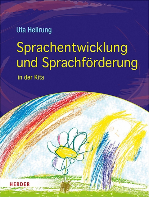 Sprachentwicklung und Sprachf&ouml;rderung - Uta Hellrung