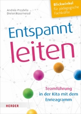 Entspannt leiten -  Andrea Przybilla,  Dieter Rossmeissl