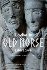 Emotion in Old Norse Literature -  Sif Rikhardsdottir