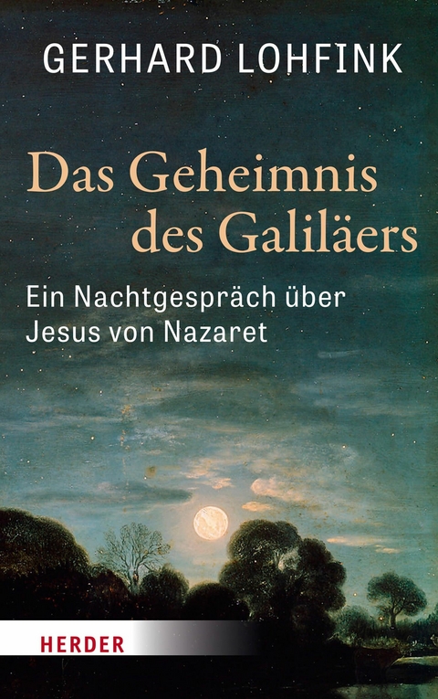 Das Geheimnis des Galiläers -  Gerhard Lohfink
