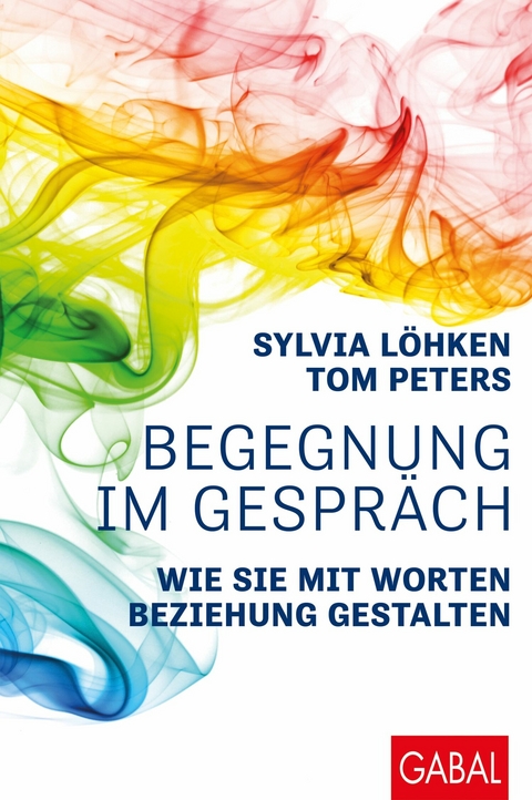 Begegnung im Gespr&auml;ch - Sylvia L&ouml;hken, Tom Peters