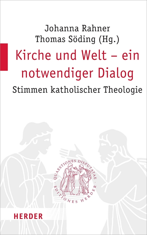 Kirche und Welt - ein notwendiger Dialog - 