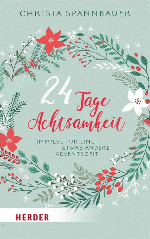 24 Tage Achtsamkeit - Christa Spannbauer