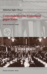 Corpsstudenten im Widerstand gegen Hitler. - 