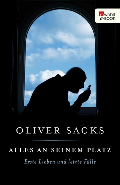 Alles an seinem Platz - Oliver Sacks