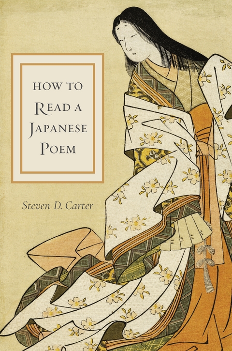 How to Read a Japanese Poem - Steven D. Carter