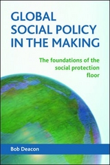 Global Social Policy in the Making - Bob Deacon