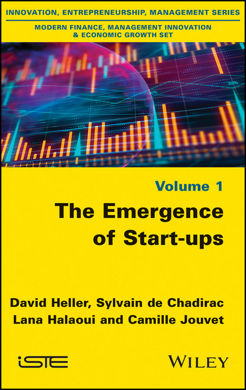 The Emergence of Start-ups - David Heller, Sylvain de Chadirac, Lana Halaoui, Camille Jouvet