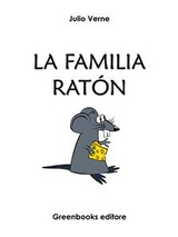 La familia rat&oacute;n - Julio Verne
