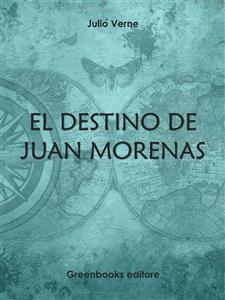 El destino de Juan Morenas