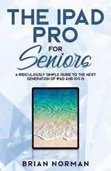 The iPad Pro for Seniors - Brian Norman