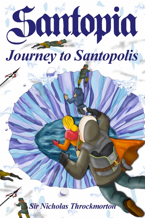 Santopia: Journey to Santopolis -  Sir Nicholas Throckmorton