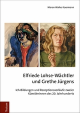 Elfriede Lohse-W&auml;chtler und Grethe J&uuml;rgens - Maren Waike-Koormann