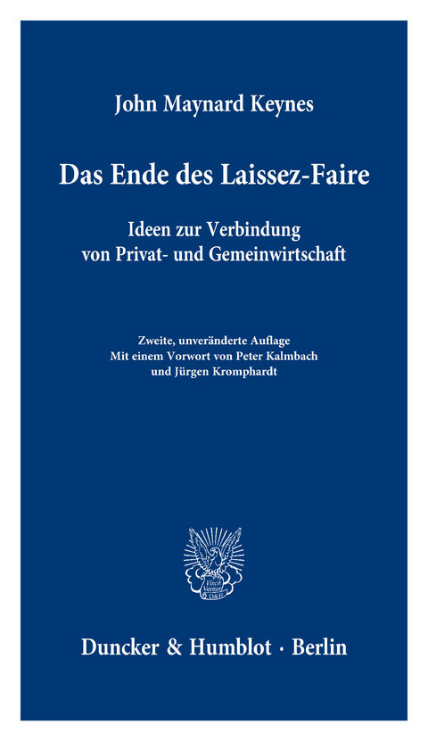 Das Ende des Laissez-Faire. - John Maynard Keynes