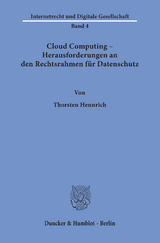 Cloud Computing – Herausforderungen an den Rechtsrahmen für Datenschutz. - Thorsten Hennrich
