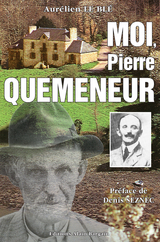 Moi, Pierre Qu&eacute;m&eacute;neur - Aur&eacute;lien Le Bl&eacute;