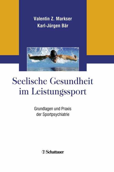 Seelische Gesundheit im Leistungssport - Valentin Z. Markser, Karl-J&uuml;rgen B&auml;r