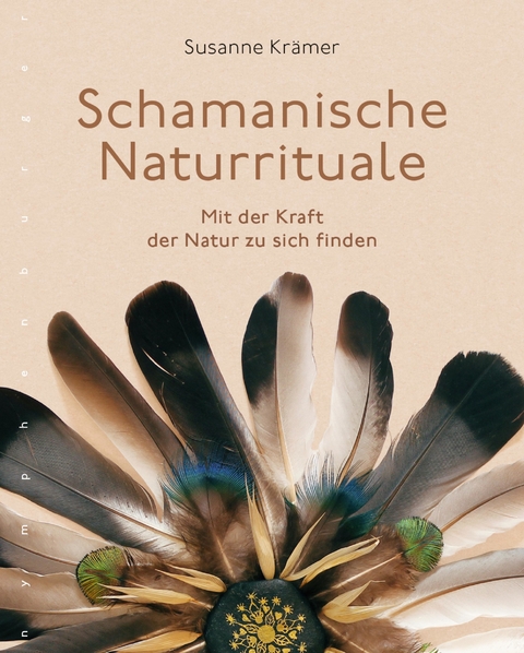 Schamanische Naturrituale - Susanne Kr&auml;mer