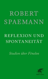 Reflexion und Spontaneit&auml;t - Robert Spaemann