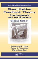 Quantitative Feedback Theory - Houpis, Constantine H.; Rasmussen, Steven J.; Garcia-Sanz, Mario