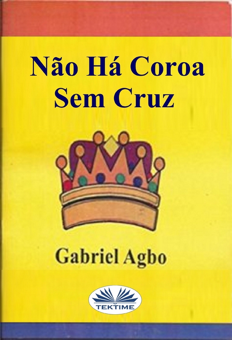 N&atilde;o H&aacute; Coroa Sem Cruz -  Gabriel Agbo