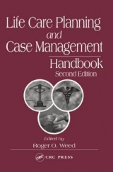 Life Care Planning and Case Management Handbook, Third Edition - Weed, Roger O.