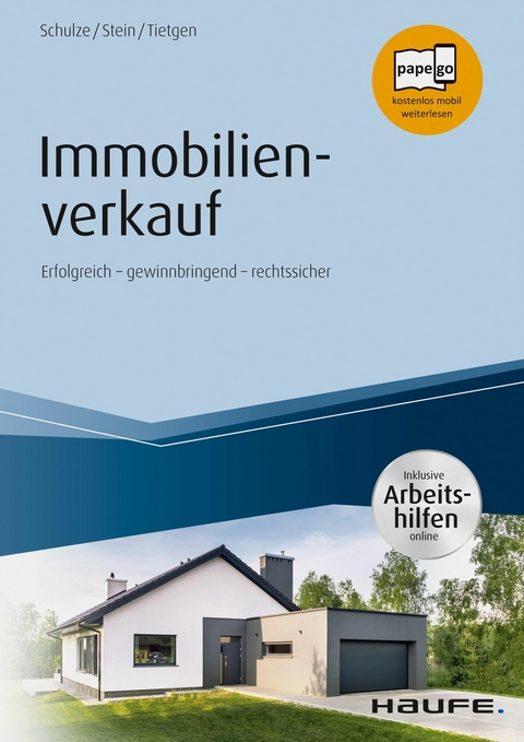 Immobilienverkauf - inkl. Arbeitshilfen online - Eike Schulze, Anette Stein, Andreas Tietgen