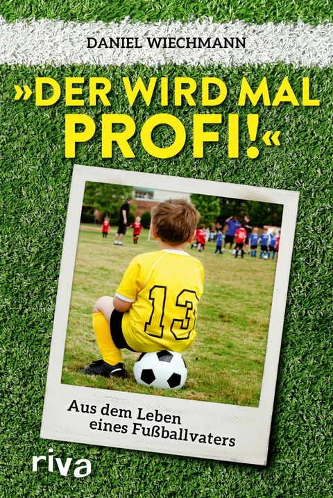 'Der wird mal Profi!' -  Daniel Wiechmann