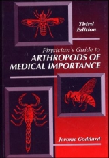 Physician's Guide to Arthropods of Medical Importance, Third Edition - Goddard, Jerome