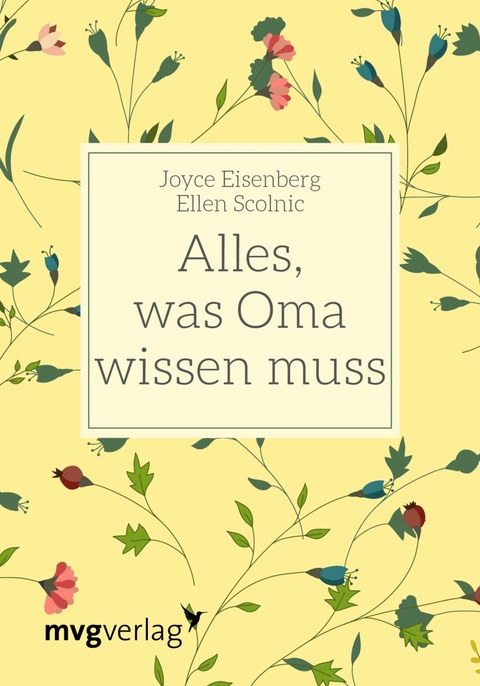 Alles, was Oma wissen muss -  Joyce Eisenberg,  Ellen Scolnic