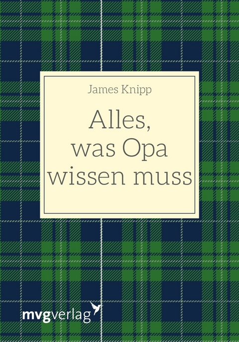 Alles, was Opa wissen muss -  James Knipp