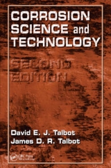 Corrosion Science and Technology, Second Edition - Talbot, David E.J.; Talbot, James D.R.
