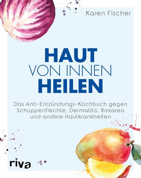 Haut von innen heilen -  Karen Fischer