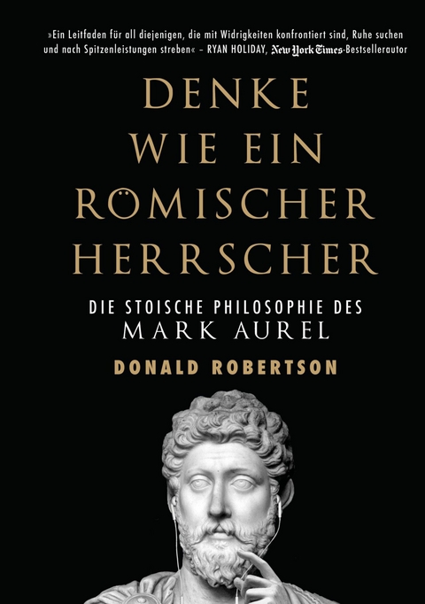 Denke wie ein römischer Herrscher -  Donald Robertson