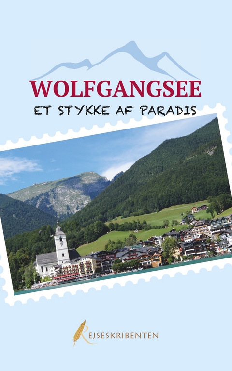 Wolfgangsee - et stykke af paradis -  Rejseskribenten